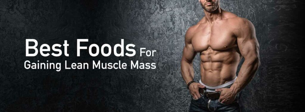 Best-Foods-For-Gaining-Lean-Muscle-Mass[1]