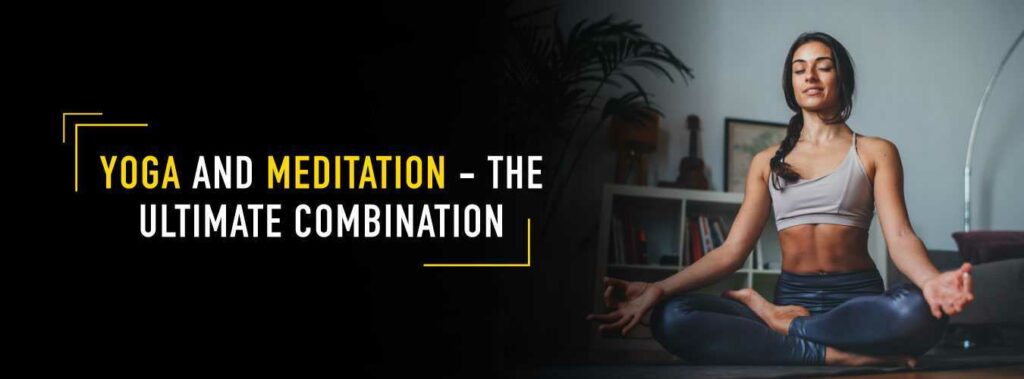Yoga-And-Meditation---The-Ultimate-Combination[1]